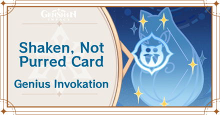 Genshin Impact - Shaken, Not Purred Card Guide