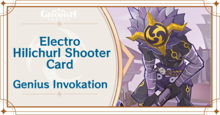 Genshin Impact - Electro Hilichurl Shooter Card Guide