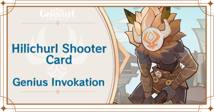 Genshin Impact - Hilichurl Shooter Card Guide