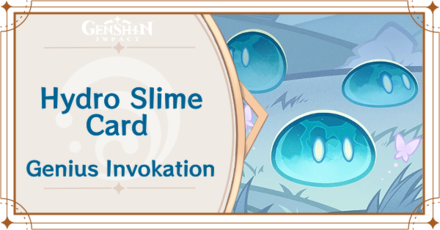 Genshin Impact - Hydro Slime Card Guide