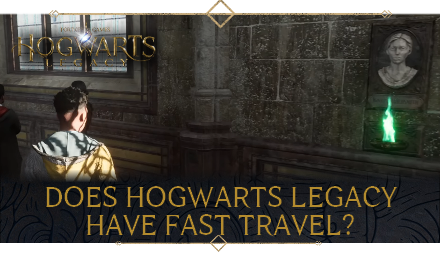 Hogwarts Legacy - Does Hogwarts Legacy Have Fast Travel
