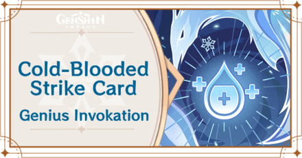 Genshin Impact - Cold-Blooded Strike Card Guide