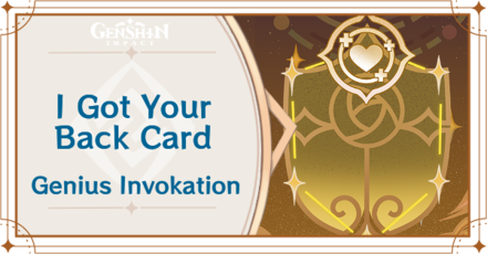 Genshin Impact - I Got Your Back Card Guide