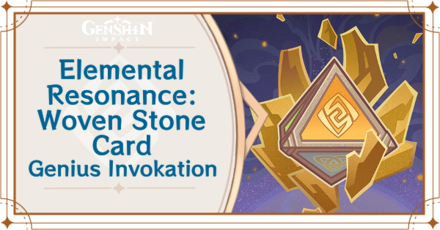 Genshin Impact - Elemental Resonance: Woven Stone Card Guide