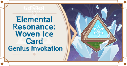 Genshin Impact - Elemental Resonance: Woven Ice Card Guide