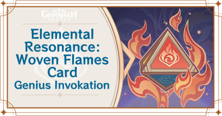 Genshin Impact - Elemental Resonance: Woven Flames Card Guide