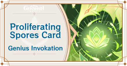 Genshin Impact - Proliferating Spores Card Guide