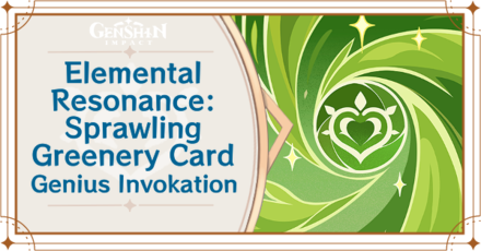 Genshin Impact - Elemental Resonance: Sprawling Greenery Card Guide