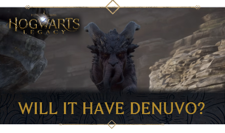 Hogwarts Legacy - Will it Have Denuvo