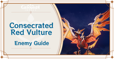 Genshin Impact - Consecrated Red Vulture Enemy Guide