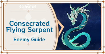 Genshin Impact - Consecrated Flying Serpent Enemy Guide
