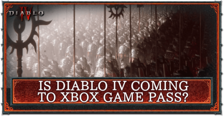 Diablo 4 - Is Diablo 4 Coming to Xbox Game Pass