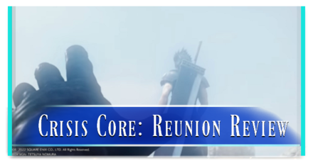 Crisis Core Reunion - Review