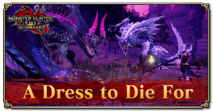 Monster Hunter Rise (MH Rise) - A Dress to Die For Quest Banner