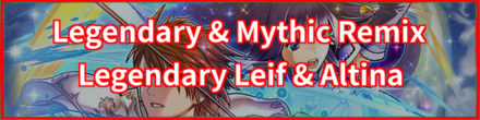 Legendary & Mythic Hero Remix: Leif and Altina
