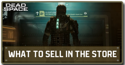 Dead Space Remake - What to Sell in the Store