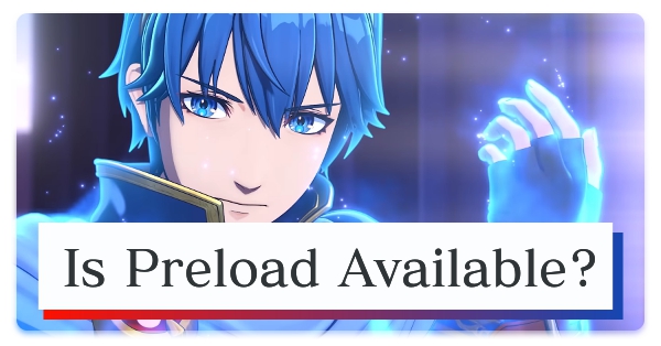 Fire Emblem Engage Preload