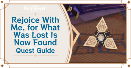 Genshin Impact - Rejoice With Me for What Was Lost Is Now Found World Quest Guide