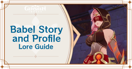 Genshin Impact - Who is Babel? - Babel Story and Lore