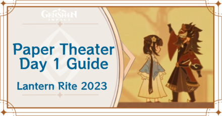 Genshin Impact - Paper Theater Day 1 Guide for Homecoming