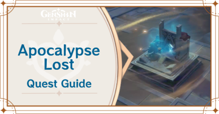 Genshin Impact - Apocalypse Lost Quest Guide
