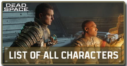 Dead Space Remake - All Characters