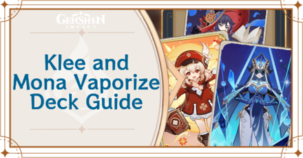Genshin - Mirror Maiden, Klee, and Mona, Klee and Mona Vaporize Deck Deck Build and How to Play
