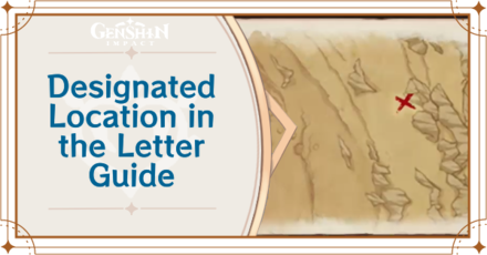 Head Over to the Designated Location in the Letter Guide | Genshin 
