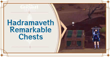 Genshin Impact - Hadramaveth Remarkable Chest Locations and How to Get