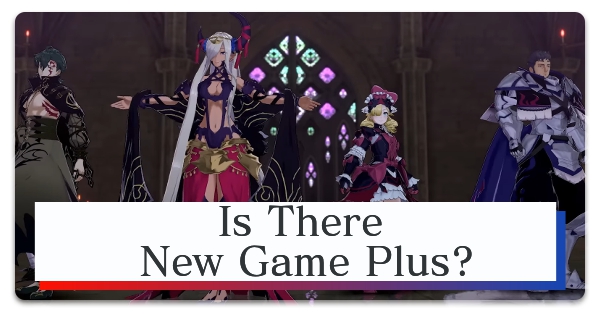 Fire Emblem Engage New Game Plus