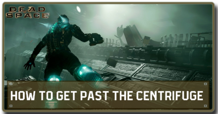 Dead Space Ramake (2023) - How to Get Past the Centrifuge.png