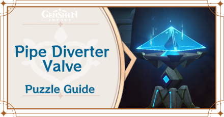 How to Solve Pipe Diverter Valve Puzzles in the Sumeru Desert 3.4 