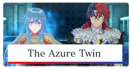 Fire Emblem Engage - Paralogue The Azure Twin