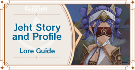 Genshin Impact - Jeht Story and Lore