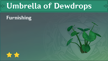 Genshin Impact - How to Get Umbrella of Dewdrops Furnishing