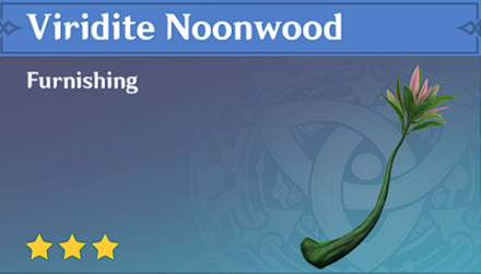 Genshin Impact - How to Get Viridite Noonwood Furnishing
