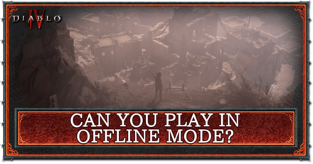 Diablo 4 - Offline Mode
