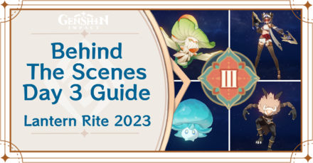 Genshin Impact - Behind the Scenes Day 3 Guide for Denying Decay