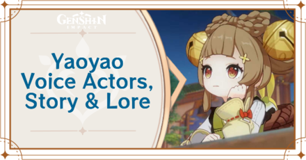 Genshin Impact - Yaoyao Voice Actor, Birthday, and Lore Details
