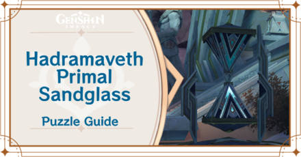 Genshin Impact - Hadramaveth Primal Sandglass Puzzle Guide