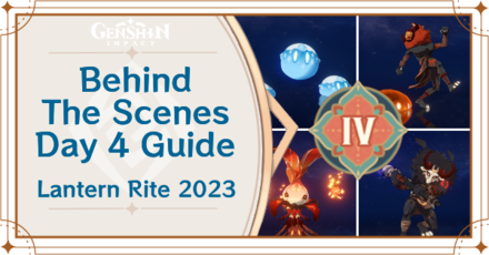 Genshin Impact - Behind the Scenes Day 4 Guide for Dispelling Disaster