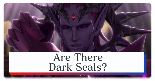 Fire Emblem Engage Dark Seals