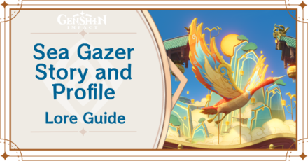 Genshin Impact - Sea Gazer Story and Profile Lore Guide