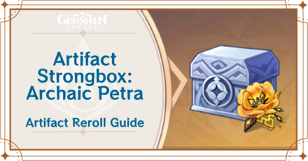 Genshin Impact - How to Get Artifact Strongbox: Archaic Petra and Effects