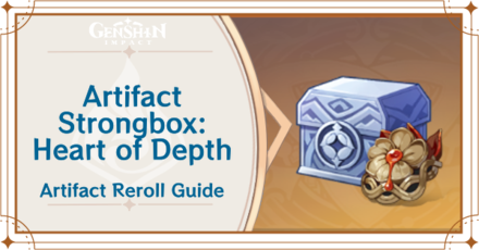 Genshin Impact - How to Get Artifact Strongbox: Heart of Depth and Effects