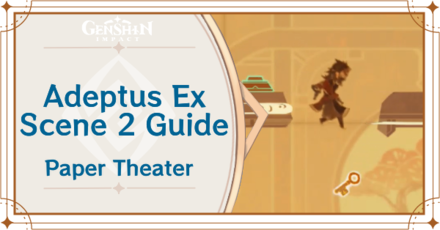 Genshin Impact - Adeptus Ex Scene 2 Guide for Paper Theater Day 4
