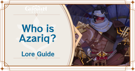 Genshin Impact Who is Azariq - Azariq Story and Lore