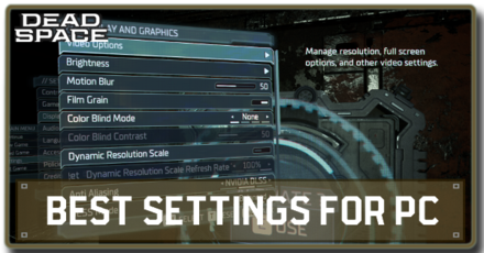 Dead Space Remake - Best Settings for PC