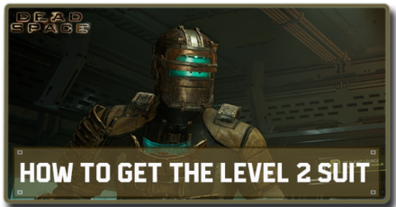 Dead Space Remake - How to Get the Leve 2 Suit