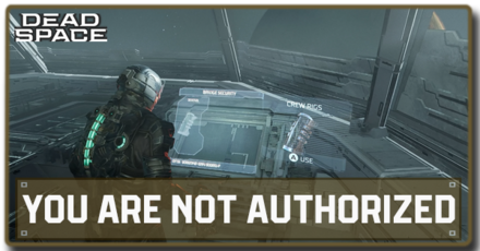 Dead Space Remake - You Are Not Authorized